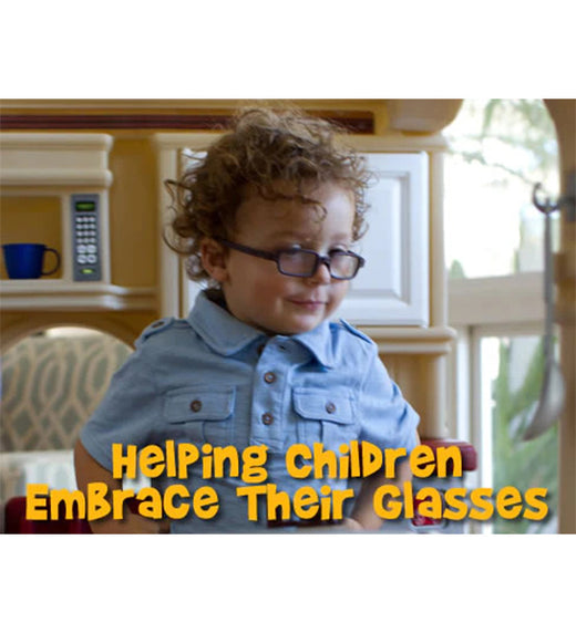 Helping Children Embrace Their Glasses